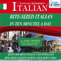 Bite-Sized Italian in Ten Minutes a Day by Frobose, Mark